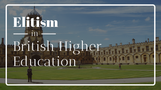 Elitism In British Higher Education Lisa Marie Bourke